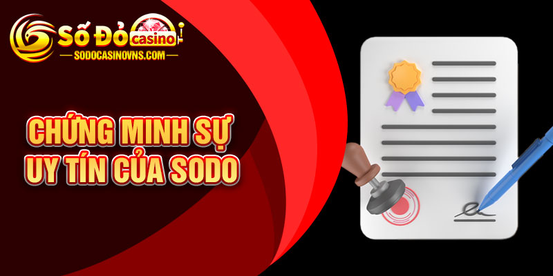 Chứng Minh Sự Uy Tín Của SODO