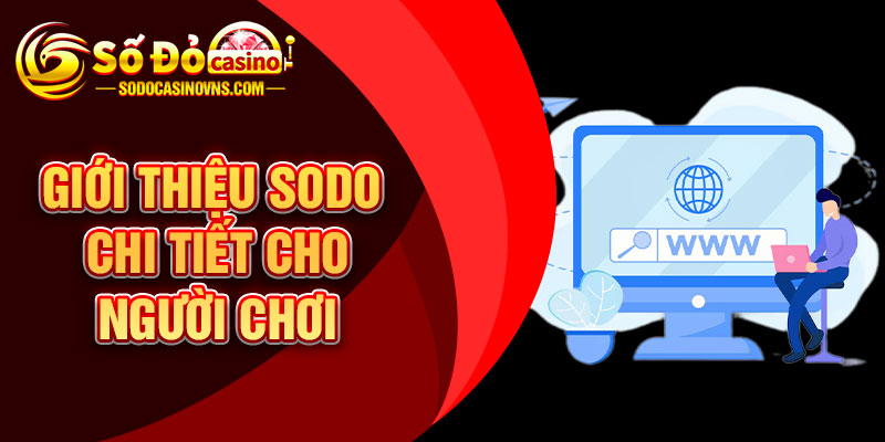 Giới thiệu SODO chi tiết cho người chơi