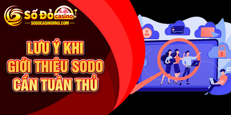 Lưu ý khi giới thiệu SODO cần tuân thủ