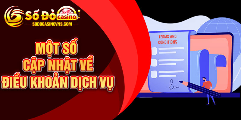 Một số cập nhật về điều khoản dịch vụ