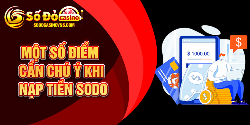 Một số điểm cần chú ý khi nạp tiền SODO